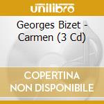 Georges Bizet - Carmen (3 Cd) cd musicale di Bizet, G.