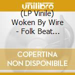(LP Vinile) Woken By Wire - Folk Beat Red vinile