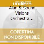 Alan & Sound Visions Orchestra Silva - Alan Silva & Sound Visions Orchestra cd