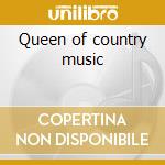 Queen of country music cd