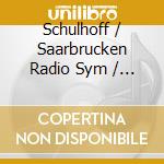 Schulhoff / Saarbrucken Radio Sym / Dohnanyi - Orchestral Music cd