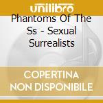 Phantoms Of The Ss - Sexual Surrealists