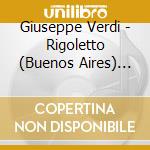 Giuseppe Verdi - Rigoletto (Buenos Aires) (2 Cd) cd