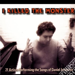 I Killed The Monster / Various cd musicale di I Killed The Monster