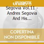 Segovia Vol.11 - Andres Segovia And His Contemporaries (3 Cd+Dvd) cd