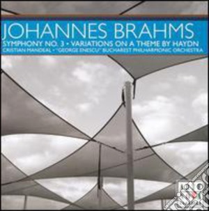 Johannes Brahms / George Enescu Bucharest Phil / Mandeal - Symphony 3 cd musicale di Brahms / George Enescu Bucharest Phil / Mandeal