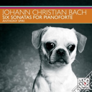Johann Christian Bach - Six Sonatas For Pianoforte cd musicale di Bach / Spiri