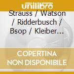Strauss / Watson / Ridderbusch / Bsop / Kleiber - Der Rosenkavalier cd