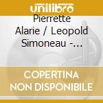 Pierrette Alarie / Leopold Simoneau - Leopold Simoneau & Pierrette Alarie: Legendary Treasures (4 Cd)