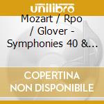 Mozart / Rpo / Glover - Symphonies 40 & 41 cd