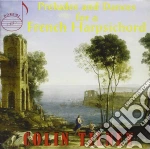 Colin Tilney - Preludes And Dances For Harpsichord cd