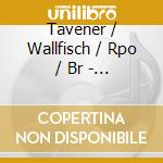 Tavener / Wallfisch / Rpo / Br - Protecting Veil cd