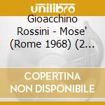 Gioacchino Rossini - Mose' (Rome 1968) (2 Cd) cd