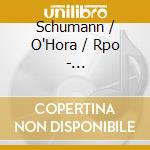 Schumann / O'Hora / Rpo - Fantasiestucke & Arabeske cd