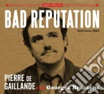 De Gaillande Pierre - Bad Reputation cd