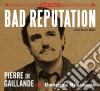 De Gaillande Pierre - Bad Reputation cd