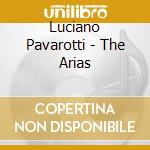 Luciano Pavarotti - The Arias cd musicale di Luciano Pavarotti