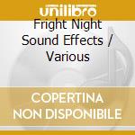 Fright Night Sound Effects / Various cd