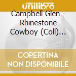 Campbell Glen - Rhinestone Cowboy (Coll) (Tin) cd musicale di Campbell Glen