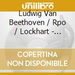 Ludwig Van Beethoven / Rpo / Lockhart - Symphony 2 & 8