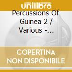 Percussions Of Guinea 2 / Various - Percussions Of Guinea 2 / Various cd