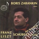 Boris Zarankin: Plays Schubert, Liszt - Lieder
