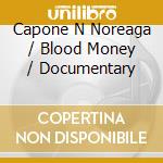 Capone N Noreaga / Blood Money / Documentary cd