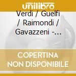 Verdi / Guelfi / Raimondi / Gavazzeni - Nabucco cd