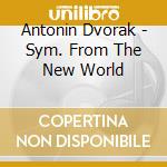 Antonin Dvorak - Sym. From The New World cd