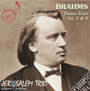 Johannes Brahms - Piano Trios Nos.1 & 2 cd musicale di Johannes Brahms