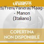 Pavarotti/Freni/Panerai/Maag-Deleted - Manon (Italiano) cd musicale di Pavarotti/Freni/Panerai/Maag