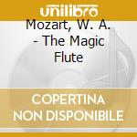 Mozart, W. A. - The Magic Flute cd musicale di Mozart, W. A.