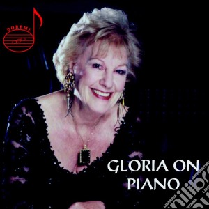 Gloria Saarinen - Gloria On Piano cd musicale di Doremi