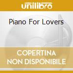 Piano For Lovers cd