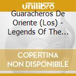Guaracheros De Oriente (Los) - Legends Of The Cuban.. cd