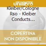 Kleiber/Cologne Rso - Kleiber Conducts Schubert cd