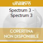 Spectrum 3 - Spectrum 3 cd musicale di Spectrum 3
