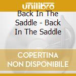 Back In The Saddle - Back In The Saddle cd musicale di Back In The Saddle