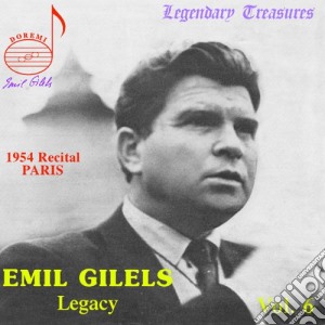 Emil Gilels: Legacy Vol.6 - 1954 Paris Recital cd musicale di Gilels,Emil