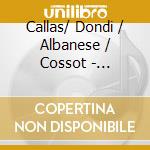 Callas/ Dondi / Albanese / Cossot - Ifigenia In Tauride (2 Cd) cd musicale di Callas/ Dondi / Albanese / Cossot