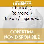 Christoff / Raimondi / Bruson / Ligabue / Corradi / Foiani / Talba - I Masnadieri