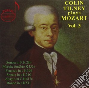 Wolfgang Amadeus Mozart - Colin Tilney Plays Mozart Vol.3 cd musicale di Wolfgang Amadeus Mozart