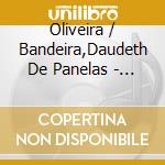 Oliveira / Bandeira,Daudeth De Panelas - Brazil: Improvised Songs cd