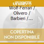 Wolf-Ferrari / Olivero / Barbieri / Gracis - I Quatro Rusteghi cd