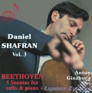 Ludwig Van Beethoven - Daniel Shafran: Legendary Treasures Vol.3 (2 Cd) cd musicale di Shafran,Daniel/Ginzburg,Anton