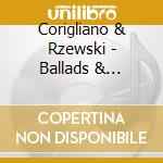 Corigliano & Rzewski - Ballads & Fantasies cd