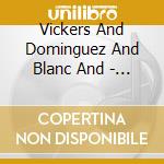 Vickers And Dominguez And Blanc And - Saint Saiens : Samson Et Dalila (2 Cd) cd