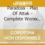 Paradoxx - Plan Of Attak - Complete Worxx The cd