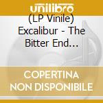 (LP Vinile) Excalibur - The Bitter End (Limited) lp vinile