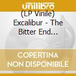 (LP Vinile) Excalibur - The Bitter End (Limited) vinile